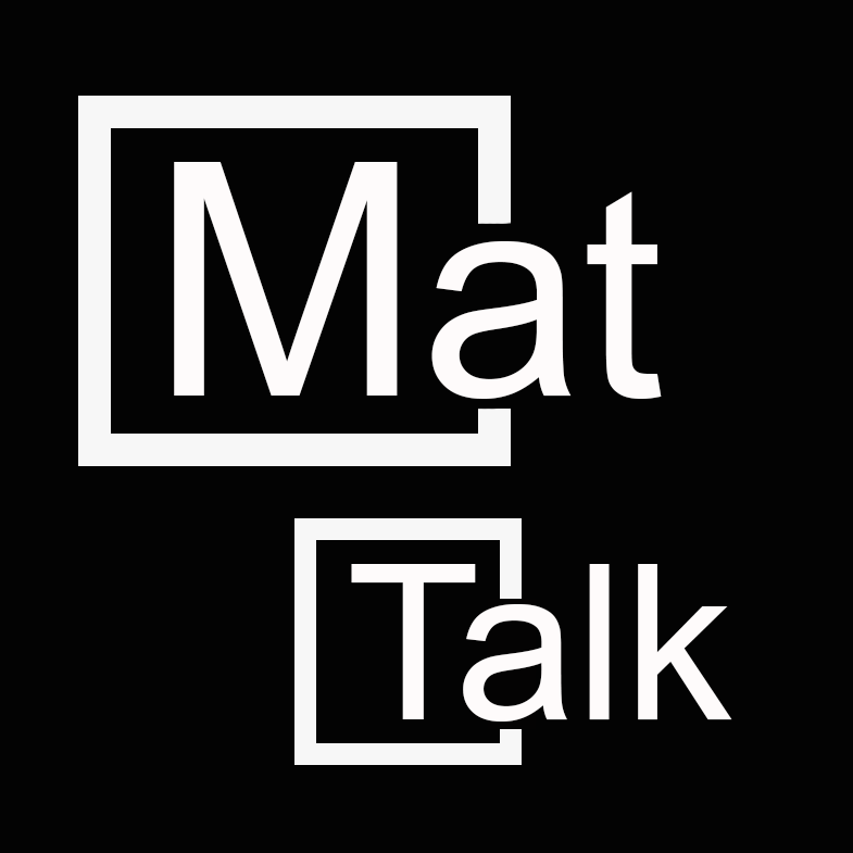 Black background with white text reading 'Mat Talk' inside square outlines.