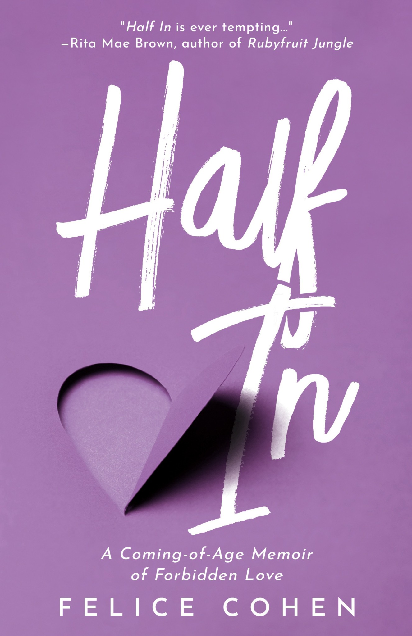 Book cover with purple background, white handwritten title 'Half In', subtitle about a coming-of-age memoir, author's name Felice Cohen.