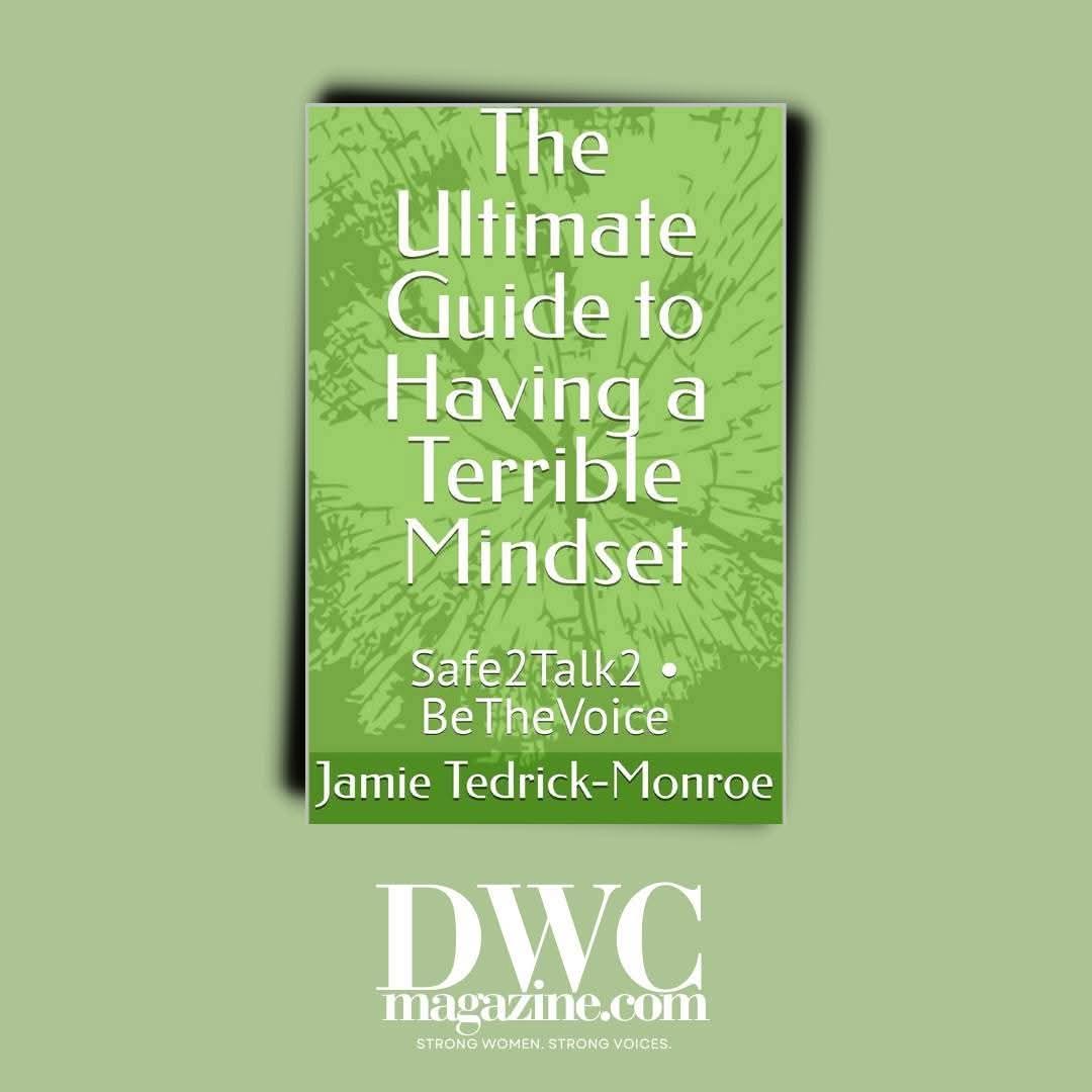 Green book cover titled 'The Ultimate Guide to Having a Terrible Mindset' by Jamie Tedrick-Monroe, with white text and a green background.