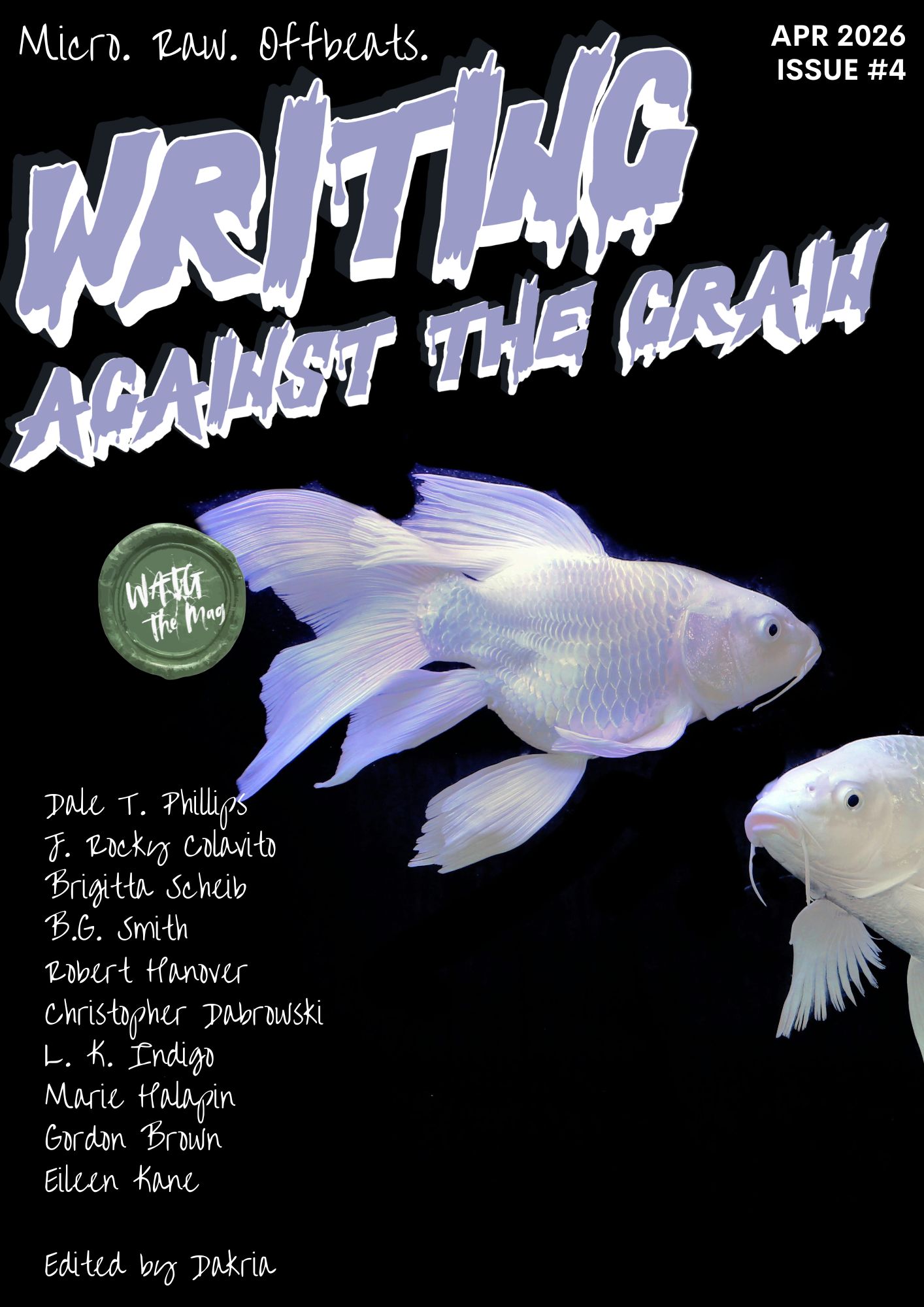 Cover of a magazine titled 'Writing Against the Grain' with a black background, featuring two white fish and a list of authors.