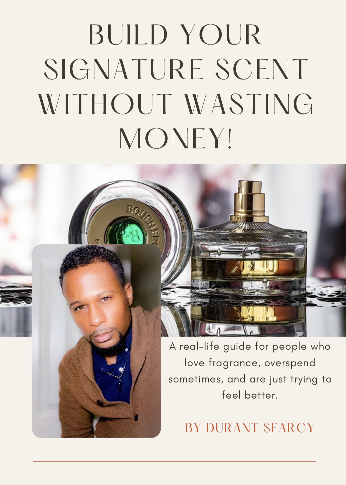 Book cover with perfume bottles and a man in a brown blazer, title about signature scent, author's name Durand Searcy.