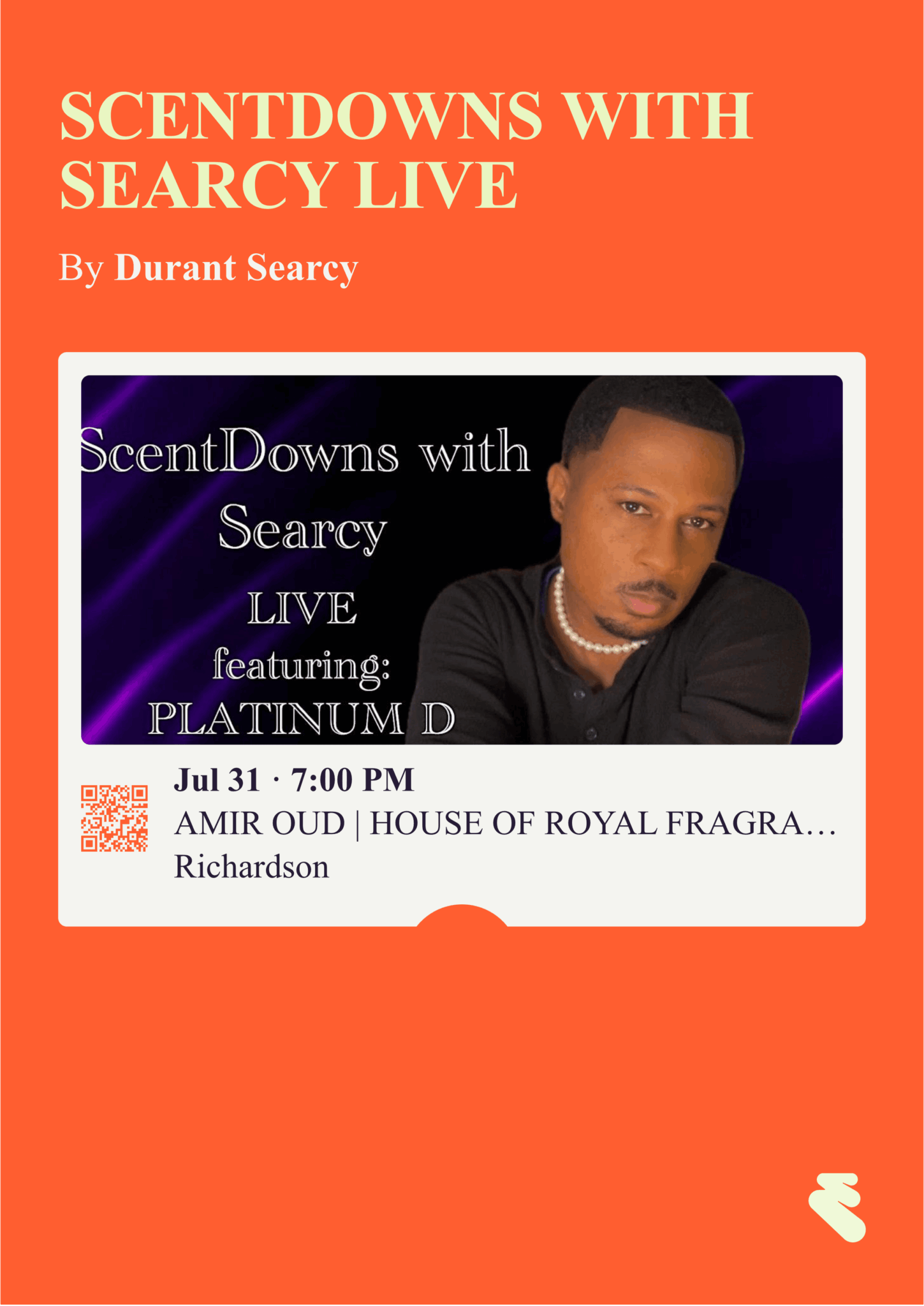 Event ticket for Scentdowns with Searcy Live featuring Platinum D, date July 31, 7 PM, at House of Royal Fragra, Richardson.